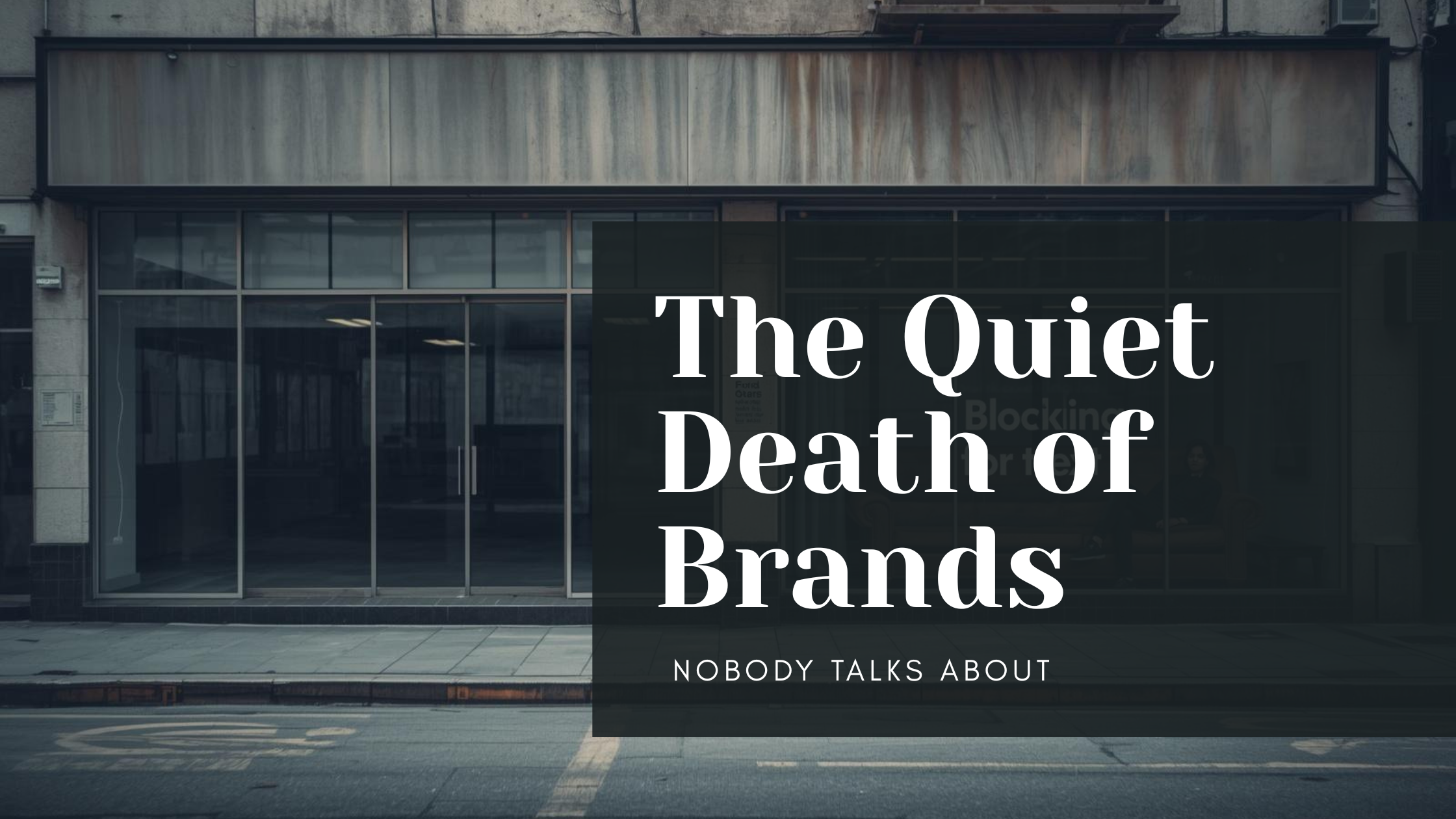 The Quiet Death of Brands Nobody Talks About